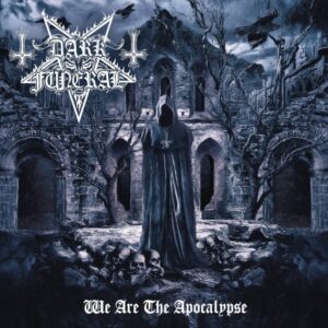 Dark Funeral - We Are The Apocalypse（2022）