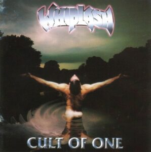 Whiplash - Cult Of One(1996)