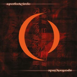 A Perfect Circle - Mer De Noms(2000)