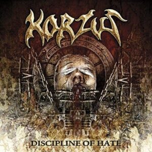 Korzus - Discipline Of Hate(2010)