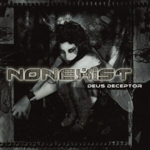 Nonexist - Deus Deceptor（2002）