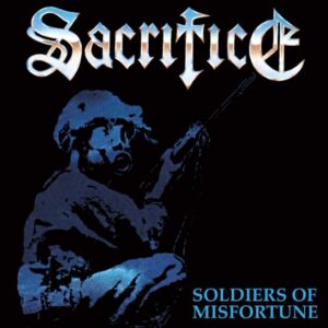 Sacrifice - Soldiers Of Misfortune（1990）
