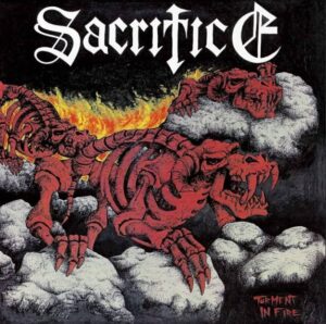 Sacrifice - Torment In Fire（1986）