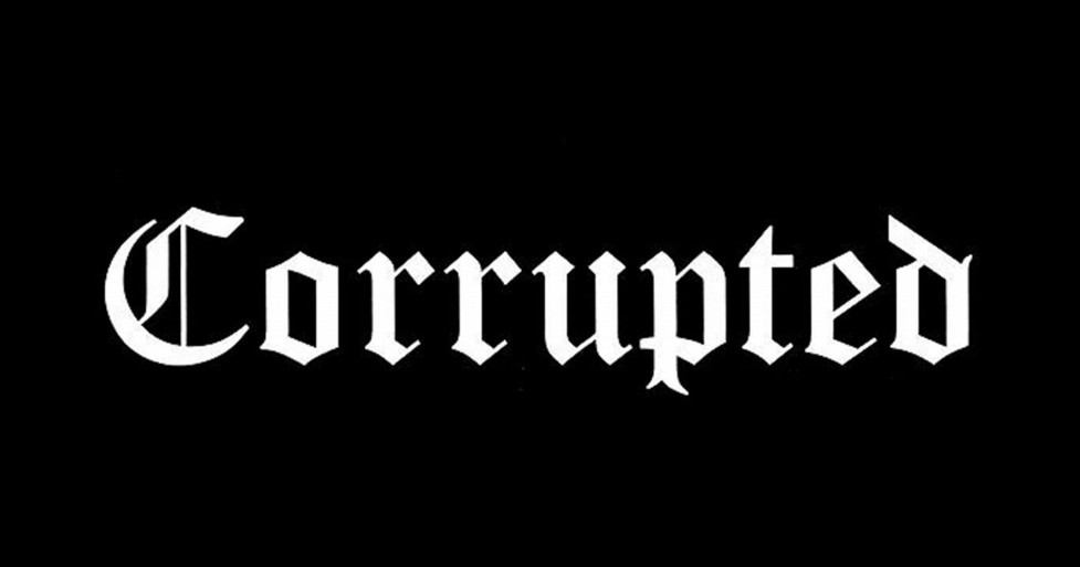 CORRUPTED（コラプテッド）