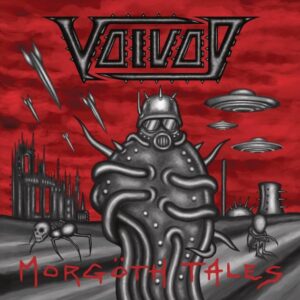 Voivod - Morgöth Tales（2023）