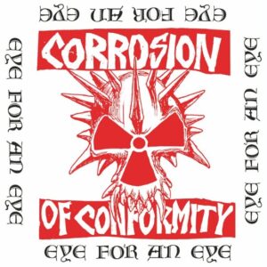 Corrosion Of Conformity(C.O.C.) - Eye For An Eye(1984)