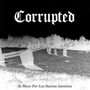 Corrupted - Se hace por los sueños asesinos(2004)