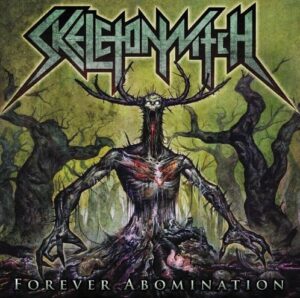 Skeletonwitch - Forever Abomination（2011）