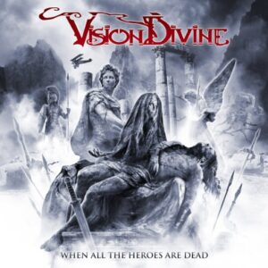Vision Divine - When All The Heroes Are Dead（2019）