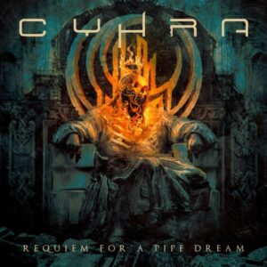 Cyhra - Requiem For A Pipe Dream(2026)