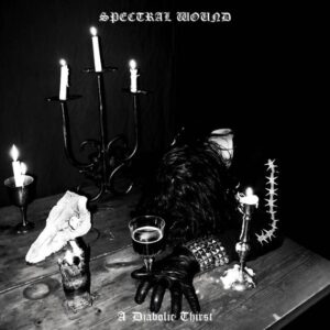 Spectral Wound - A Diabolic Thirst（2021）